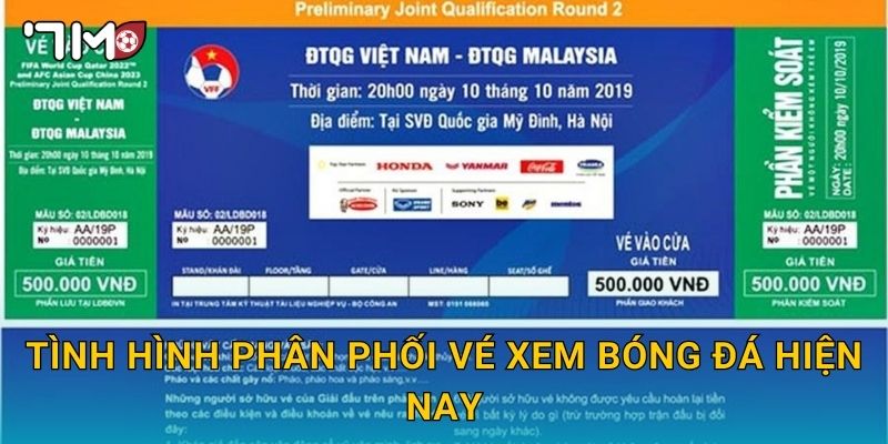 Vé xem bóng đá và những thông tin mới nhất từ 7m 2 Tình hình phân phối vé xem bóng đá hiện nay